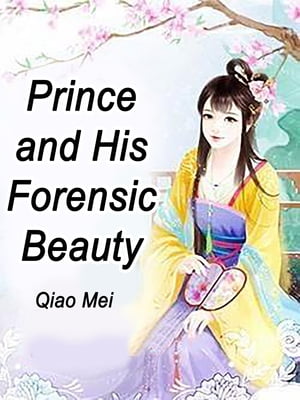 Prince and His Forensic Beauty Volume 1【電子