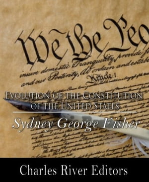 The Evolution of the Constitution of the United States