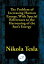 The Problem of Increasing Human Energy, With Special References to the Harnessing of the Suns EnergyŻҽҡ[ Nikola Tesla ]