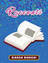 Racconti【電子書籍】[ Bianca Bianchi ]