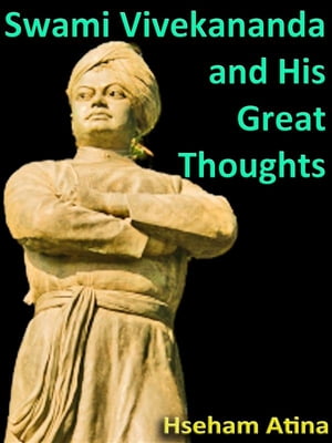 Swami Vivekananda and His Great Thoughts