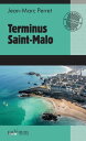 Terminus Saint-Malo【電子書籍】 Jean-Marc Perret