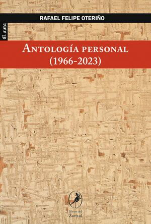 Antolog?a personal (1966-2023)【電子書籍】[ Rafael Felipe Oteri?o ]