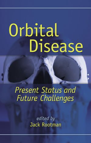 Orbital Disease Present Status and Future Challenges【電子書籍】