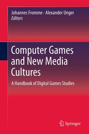 Computer Games and New Media Cultures