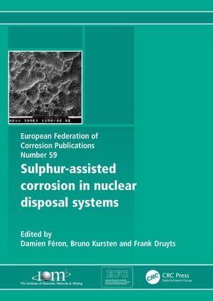 Sulphur-Assisted Corrosion in Nuclear Disposal Systems