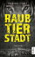 Raubtierstadt ThrillerŻҽҡ[ Bernhard St?ber ]