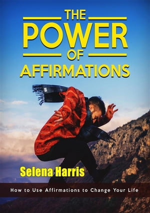 The Power of Affirmations