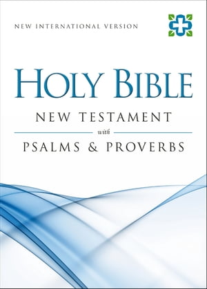 NIV, New Testament with Psalms and Proverbs