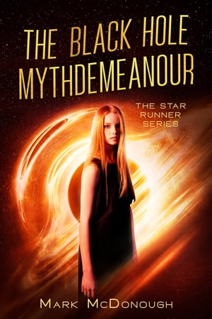 ŷKoboŻҽҥȥ㤨The Black Hole Mythdemeanour: A Star Runner StoryŻҽҡ[ Mark McDonough ]פβǤʤ137ߤˤʤޤ