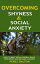 Overcoming Shyness and Social Anxiety