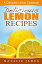 Delicious Lemon Recipes: A Complete Lemon Cookbook