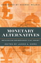 Monetary Alternatives Rethinking Government Fiat Money【電子書籍】(3)