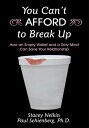 You Can’T Afford to Break Up How an Empty Wallet and a Dirty Mind Can Save Your ...