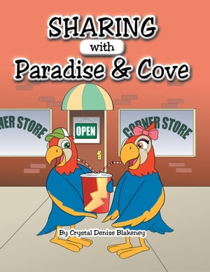 Sharing with Paradise and Cove【電子書籍】[ Crystal Denise Blakeney ]