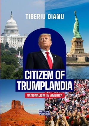 Citizen of Trumplandia: Nationalism in America