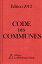 Code des Communes (France) - Edition 2012Żҽҡ[ Editions la Biblioth?que Digitale ]