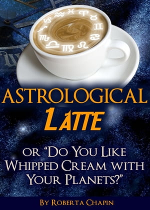 Astrological Latte