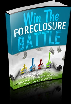 Win The Foreclosure BattleŻҽҡ[ Anonymous ]