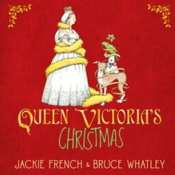 Queen Victoria's Christmas【電子書籍】[ Jackie French ]