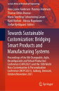 Towards Sustainable Customization: Bridging Smart Products and Manufacturing Systems Proceedings of the 8th Changeable, Agile, Recon gurable and Virtual Production Conference (CARV2021) and the 10th World Mass Customization Personali【電子書籍】