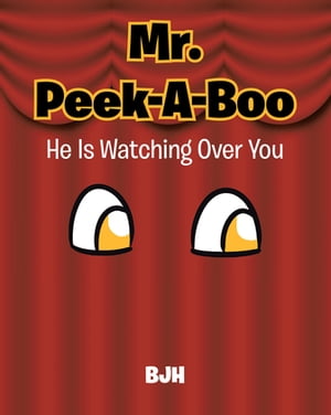 Mr. Peek-A-Boo He Is Watching Over You【電子