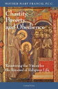 ŷKoboŻҽҥȥ㤨Chastity, Poverty and Obedience Recovering the Vision for the Renewal of the Religious LifeŻҽҡ[ Mother Mary Francis P.C.C. ]פβǤʤ1,597ߤˤʤޤ