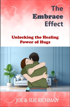 THE EMBRACE EFFECT