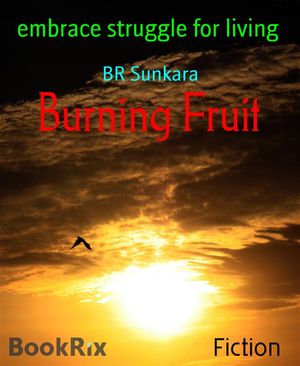 Burning Fruit embrace struggle for living