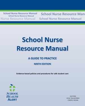 SCHOOL NURSE RESOURCE MANUAL Tenth Edition: Tenth Edition