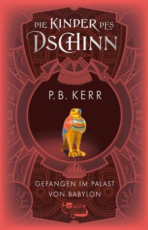 Die Kinder des Dschinn: Gefangen im Palast von BabylonŻҽҡ[ P. B. Kerr ]