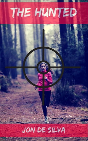 The Hunted【電子書籍】[ Jon de Silva ]