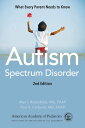 Autism Spectrum Disorder What Every Parent Needs to Know