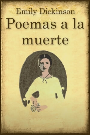 ŷKoboŻҽҥȥ㤨Poemas a la MuerteŻҽҡ[ EMILY DICKINSON ]פβǤʤ162ߤˤʤޤ