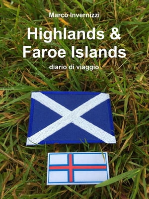 Highlands & Faroe Islands diario di viaggio【電子書籍】[ Marco Invernizzi ]