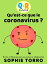 Q&R Enfants : Qu'est-ce que le coronavirus ?