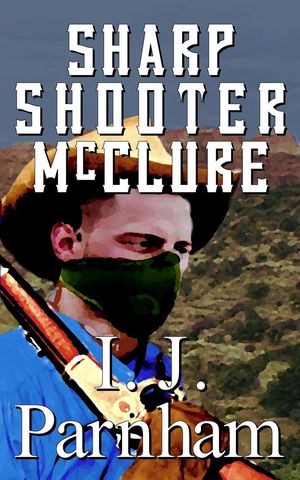 Sharpshooter McClureŻҽҡ[ I. J. Parnham ]