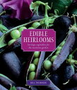 Edible Heirlooms Heritage Vegetables for the Maritime Garden