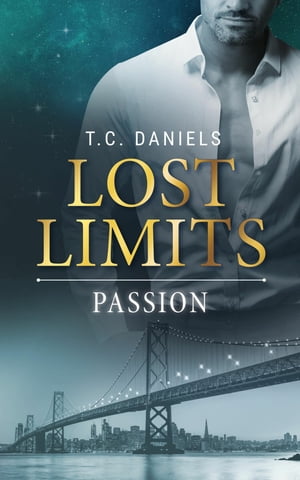 Lost Limits: PassionŻҽҡ[ T.C. Daniels ]