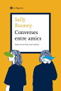 Converses entre amics【電子書籍】[ Sally Rooney ]