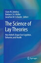 The Science of Lay Theories How Beliefs Shape Our Cognition, Behavior, and Health【電子書籍】