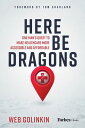 ŷKoboŻҽҥȥ㤨Here Be Dragons One Man's Quest to Make Healthcare More Accessible & AffordableŻҽҡ[ Webster Golinkin ]פβǤʤ1,067ߤˤʤޤ