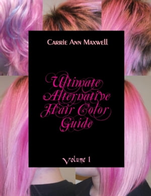 Ultimate Alternative Hair Color Guide