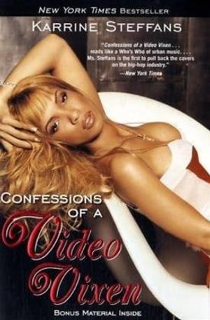 Confessions of a Video Vixen【電子書籍】[ Karrine Steffans ]