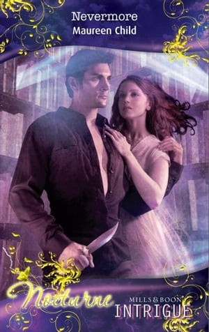 Nevermore (Mills & Boon Intrigue) (Nocturne, Book 6)【電子書籍】[ Maureen Child ]