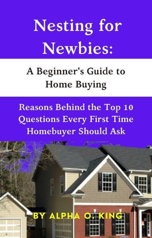 Nesting for Newbies: A Beginner's Guide to Home Buying