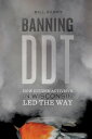 Banning DDT How Citizen Activists in Wisconsin L