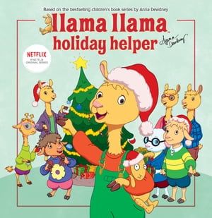 Llama Llama Holiday Helper【電子書籍】[ Anna Dewdney ]