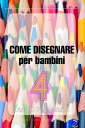 COME DISEGNARE per bambini 4