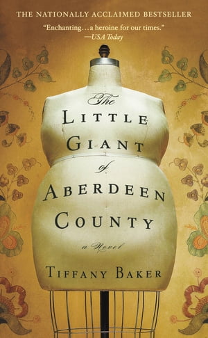 The Little Giant of Aberdeen County【電子書籍】[ Tiffany Baker ]